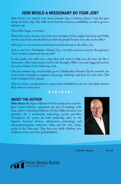 Marketplace Mission Trip: A Six-Week Mission Trip to Your Workplace (by Mike Henry Sr.)