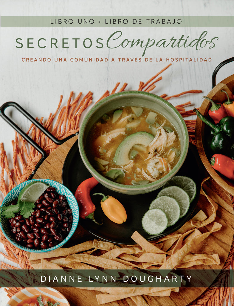 Secretos Compartidos: Creando una Comunidad a Través de la Hospitalidad Libro uno (Libro de Trabajo) (by Dianne Lynn Dougharty)