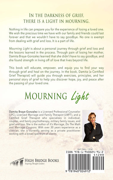 Mourning Light: Discovering Hope, Joy, and Peace After the Passing of a Loved One (by Damita Braye-Gonzalez)
