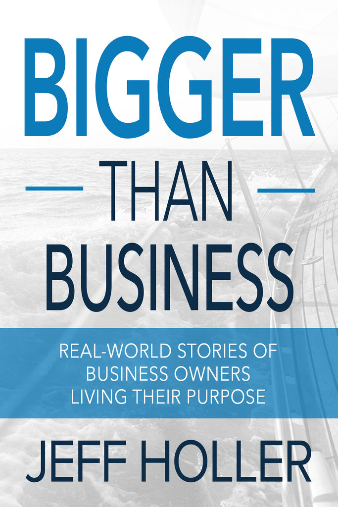 (10 COPIES @ 15% OFF) Bigger Than Business - PAPERBACK VERSION