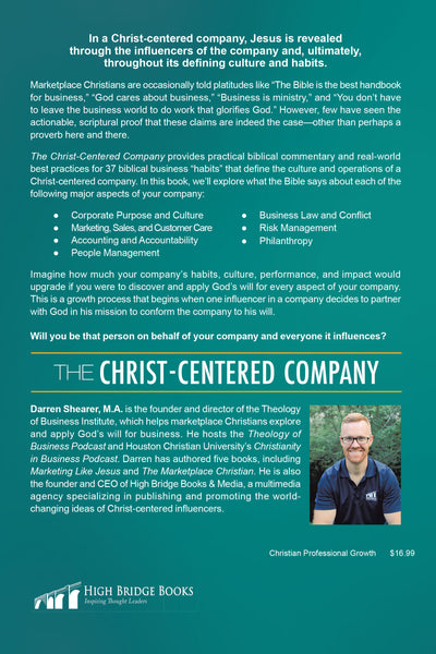 The Christ-Centered Company: 37 Biblical Business Habits to Build a Thriving Company That Honors God and Blesses the World (by Darren Shearer)