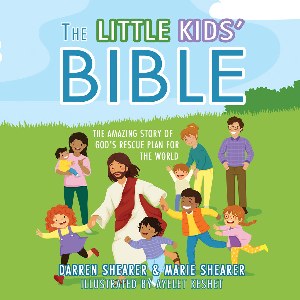The Little Kids' Bible: The Amazing Story of God's Rescue Plan for the World (by Darren and Marie Shearer) - Hardcover
