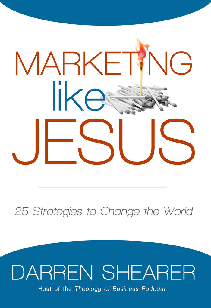 (10 COPIES @ 15% OFF) Marketing Like Jesus - PAPERBACK