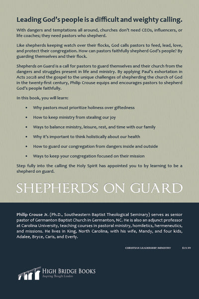 Shepherds on Guard: 9 Areas of Life and Ministry That Pastors Must Safeguard (by Philip Crouse Jr.)